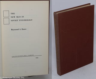 Cat.No: 60674 The New Man in Soviet Psychology. Raymond A. Bauer