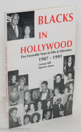 Blacks in Hollywood; five favorable years in film & television 1987-1991