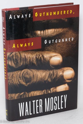Cat.No: 60694 Always outnumbered, always outgunned. Walter Mosley