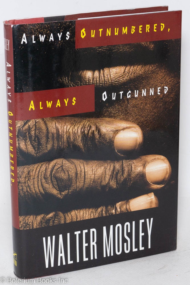 Cat.No: 60694 Always outnumbered, always outgunned. Walter Mosley.