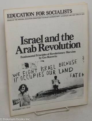 Cat.No: 60703 Israel and the Arab revolution; fundamental principles of revolutionary...
