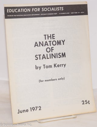 Cat.No: 60707 The anatomy of Stalinism. Tom Kerry