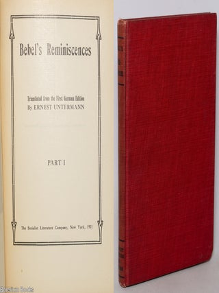 Cat.No: 60800 Bebel's reminiscences. Part I. Translated from the first German...