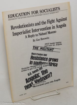 Cat.No: 60836 Revolutionists and the fight against imperialist intervention in Angola, a...