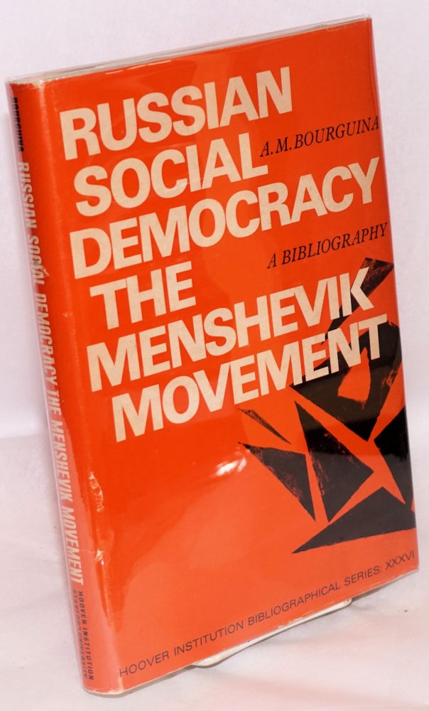 Cat.No: 60858 Russian Social Democracy, the Menshevik Movement; a bibliography. A. M. Bourguina.