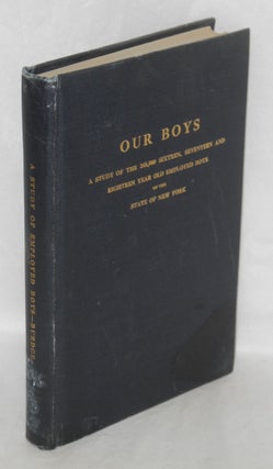 Cat.No: 60969 Our boys: A study of the 245,000 sixteen, seventeen and eighteen year old...