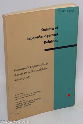 Cat.No: 60983 Statistics of labor-management relations; proceedings of a conference held...