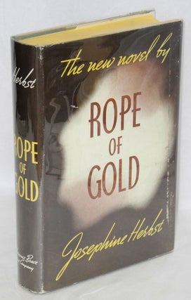 Cat.No: 6102 Rope of gold. Josephine Herbst