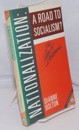 Cat.No: 61053 Nationalization, a Road to Socialism? The Lessons of Tanzania [aka The Case...