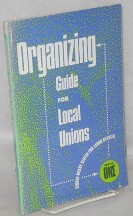Cat.No: 61096 Organizing guide for local unions. Virginia Diamond, Marilyn Sneiderman