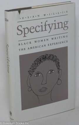 Cat.No: 61195 Specifying; Black women writing the American experience. Susan Willis