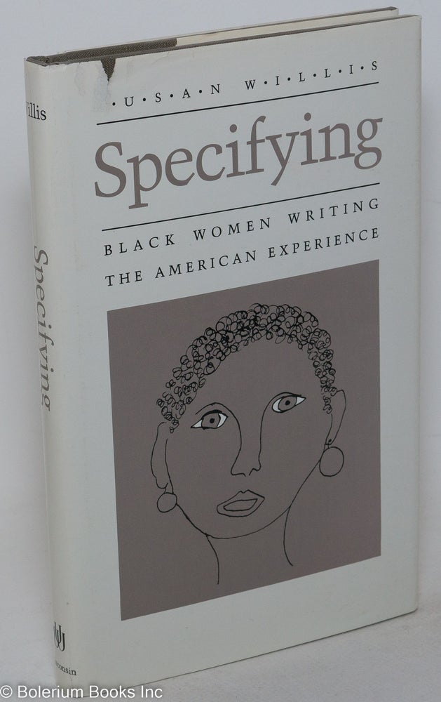 Cat.No: 61195 Specifying; Black women writing the American experience. Susan Willis.