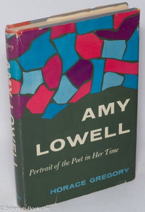 Cat.No: 61198 Amy Lowell: portrait of the poet in her time. Horace Gregory