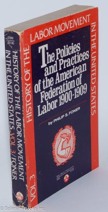 Cat.No: 61215 History of the labor movement in the United States: vol. 3: The policies...