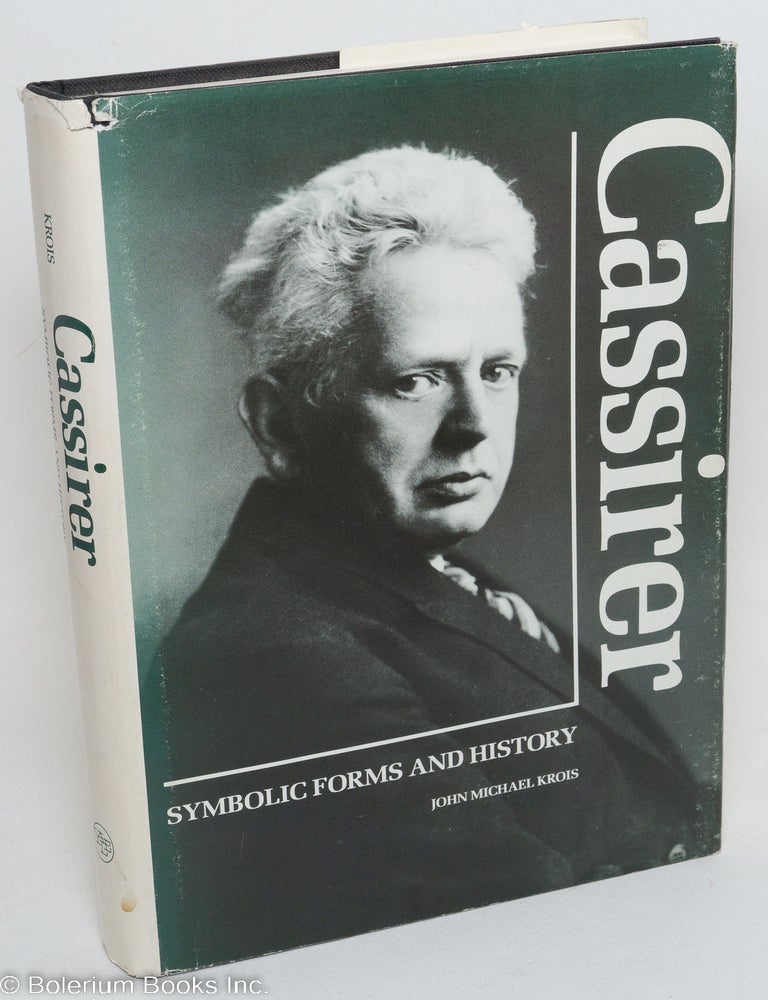 Cat.No: 61286 Cassirer: symbolic forms and history. John Michael Krois.