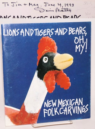 Cat.No: 61298 Lions and tigers and bears, oh my! New Mexican folk carvings from the...
