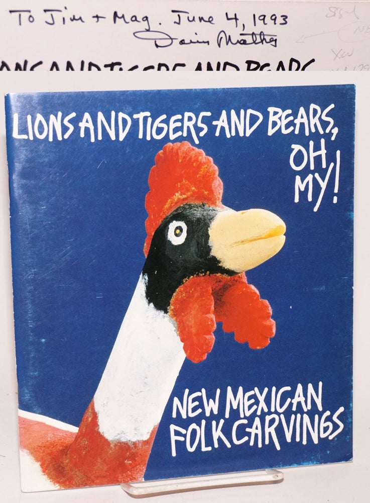 Cat.No: 61298 Lions and tigers and bears, oh my! New Mexican folk carvings from the collection of Christine and Davis Mather, October 17 - December 21, 1986. Christine Mather, Felipe Archuleta Davis, Alex Sandoval, many others.