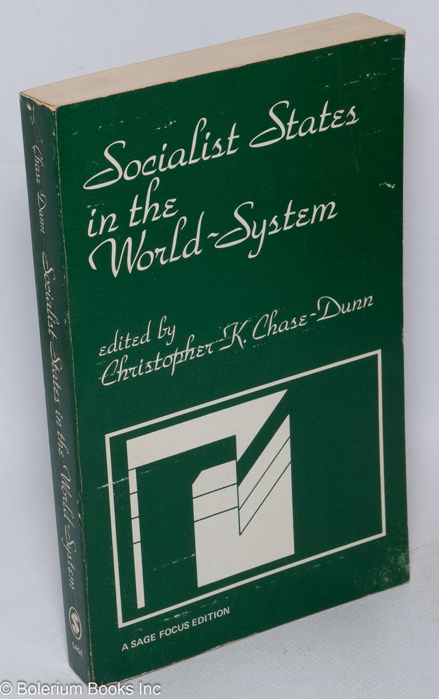 Cat.No: 61340 Socialist states in the world system. Christopher K. Chase-Dunn, ed.