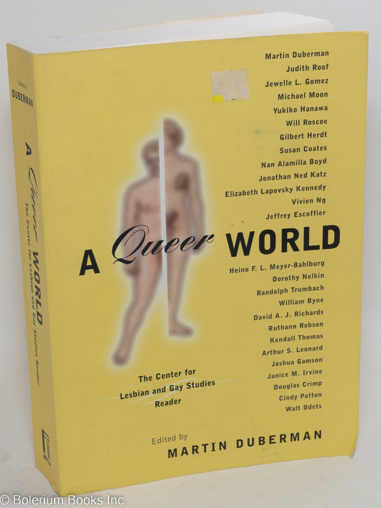 Cat.No: 61543 A queer world: the Center for Lesbian and Gay Studies reader. Martin Duberman, Yukiko Hanawa Jewelle L. Gomez, Michael Moon.