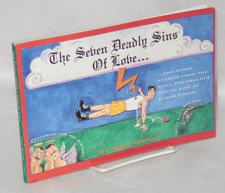 Cat.No: 61559 The seven deadly sins of love. Eric Orner.