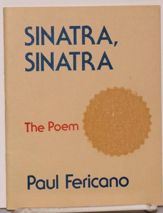 Cat.No: 61736 Sinatra, Sinatra: the poem. Paul Fericano