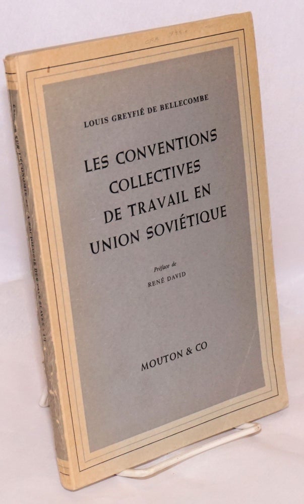 Cat.No: 61749 Les conventions collectives de travail en Union Sovietique. Louis Greyfie De Bellecombe.