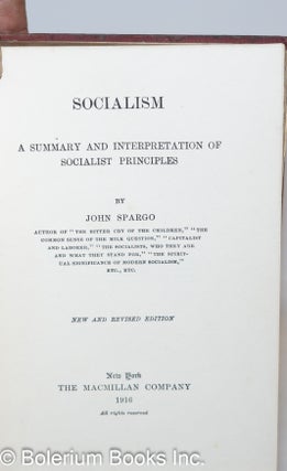 Socialism; a summary and interpretation of socialist principles. New and revised edition.