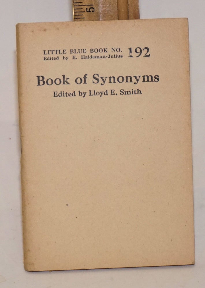 Cat.No: 61965 Book of synonyms. Lloyd E. Smith.