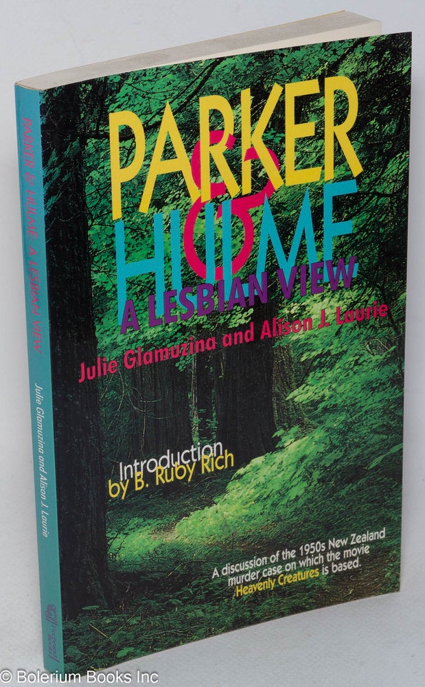 Cat.No: 61999 Parker & Home; a lesbian view. Julie Glamuzina, Alison J. Laurie, B. Ruby Rich.