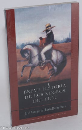 Cat.No: 62025 Breve historia de los Negros del Perú. José Antonio del Busto...