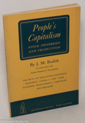 Cat.No: 62028 People's Capitalism; stock ownership and production. In collaboration...