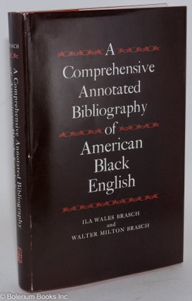 Cat.No: 6220 A comprehensive annotated bibliography of American black English. Ila Wales...