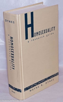 Cat.No: 62521 Homosexuality; a research guide. Wayne R. Dynes
