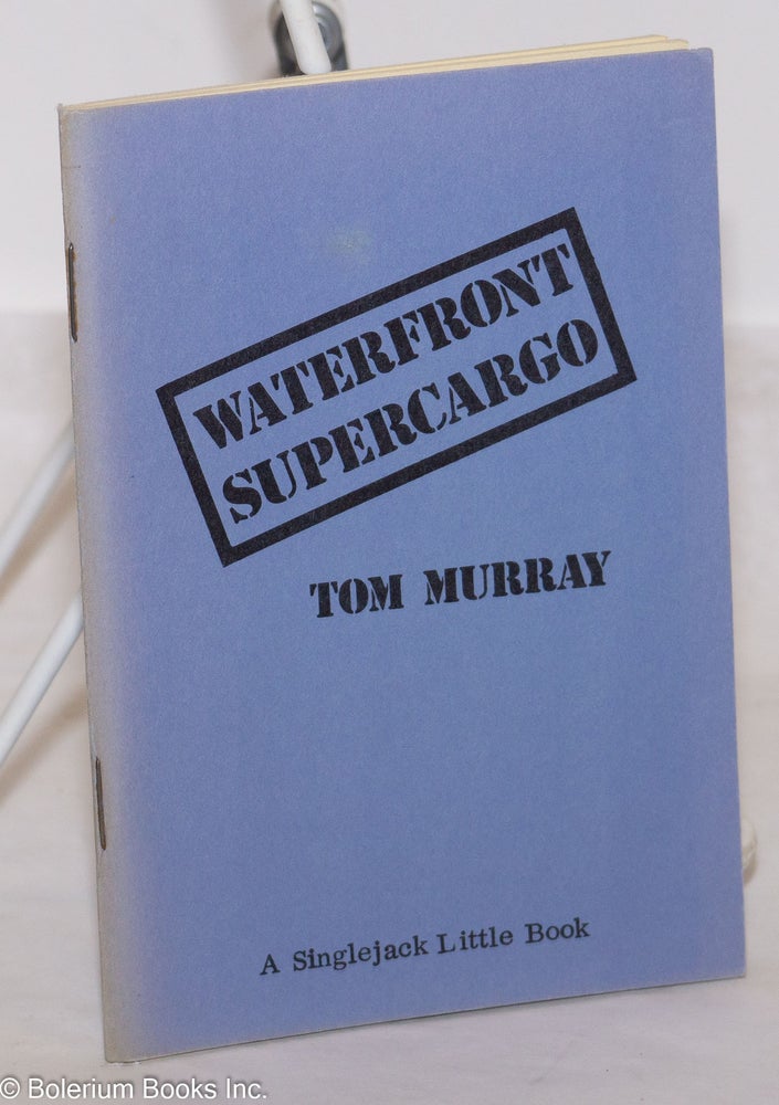 Cat.No: 62524 Waterfront supercargo. Tom Murray.