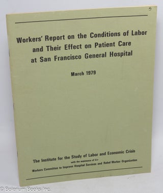 Cat.No: 62599 Workers' report on the conditions of labor and their effect on patient care...