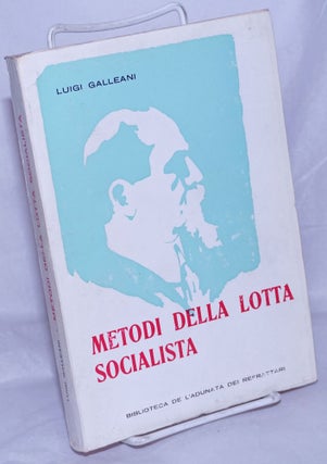 Cat.No: 62617 Metodi della lotta socialista. Luigi Galleani