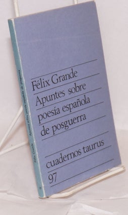Cat.No: 6265 Apunte sobre poesia española de posguerra. Felix Grande