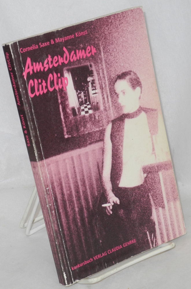 Cat.No: 62788 Amsterdamer Clit Clip; Bilder aus dem Clit-Club von Mayanne Könst. Cornelia Saxe, Mayyanne Könst.