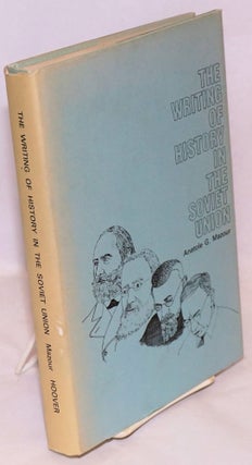 Cat.No: 63096 The writing of history in the Soviet Union. Anatole G. Mazour