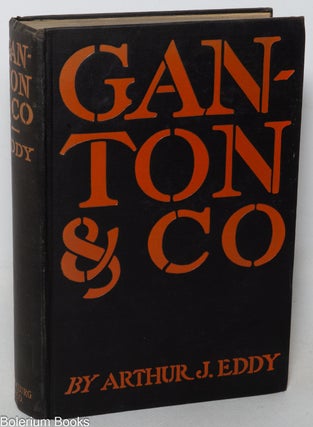 Cat.No: 632 Ganton & Co., a story of Chicago commercial and social life. Illustrated...