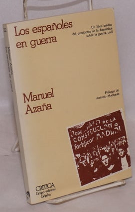 Cat.No: 6327 Los Españoles en guerra; prólogo de Antonio Machado. Manuel Azaña