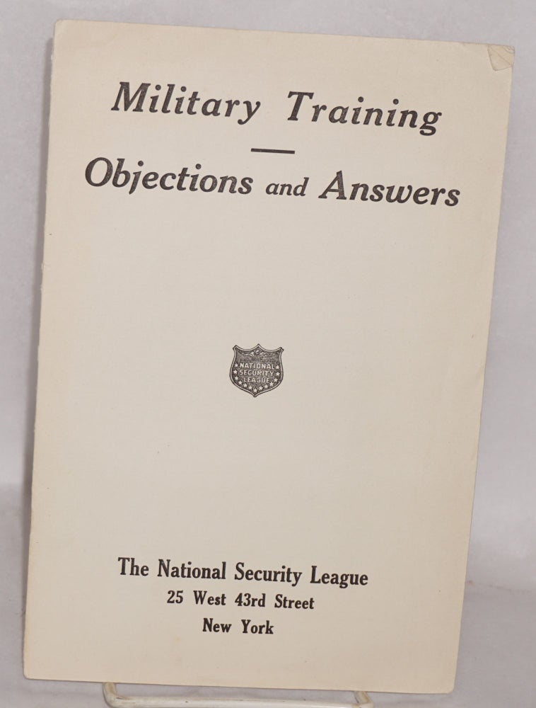 Cat.No: 63343 Military training: objections and answers. National Security League.