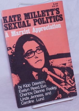 Cat.No: 63393 Kate Millett's sexual politics; a Marxist appreciation. Kipp Dawson, Linda...