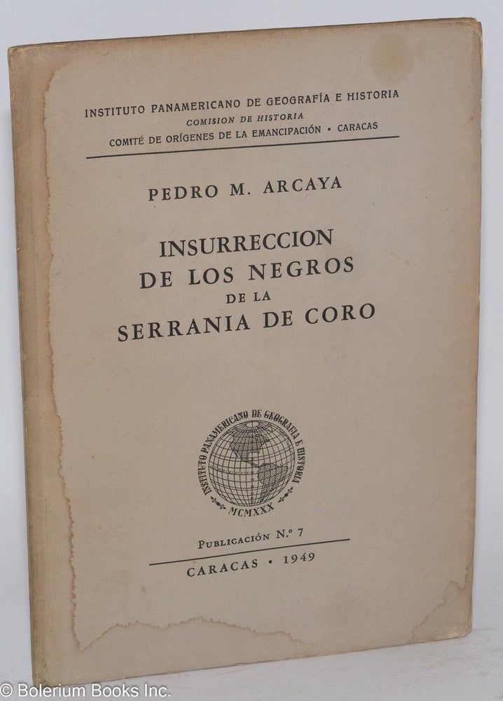 Cat.No: 63432 Insurreccion de los Negros de la Serrania de Coro. Pedro M. Arcaya.