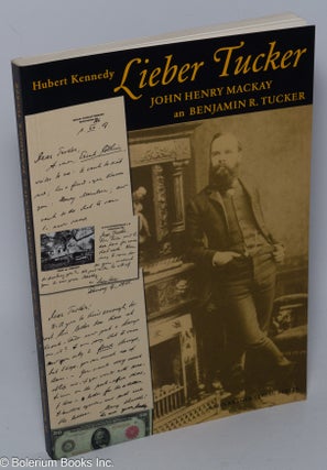 Cat.No: 63529 Lieber Tucker: briefe und postkarten John Henry Mackays an Benjamin R....