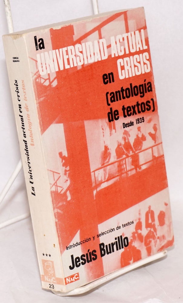 Cat.No: 6373 La universidad actual en crisis; antología de textos desde 1939. Jesus Burillo.