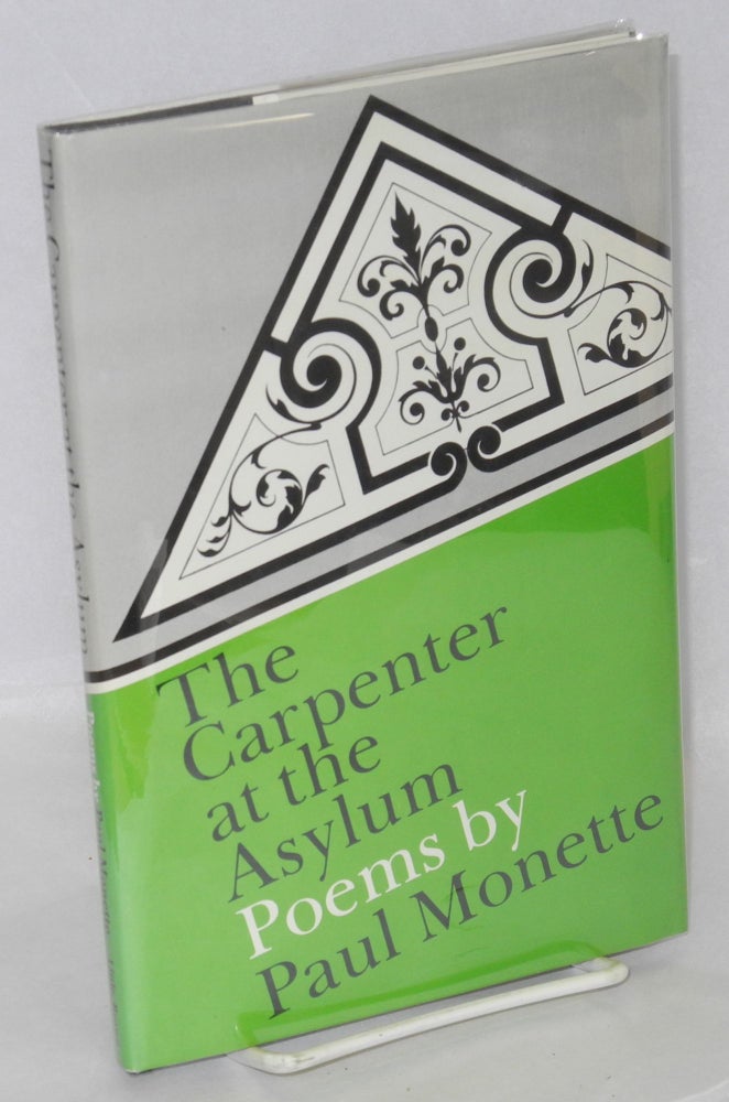 Cat.No: 63730 The Carpenter at the Asylum: poems. Paul Monette.