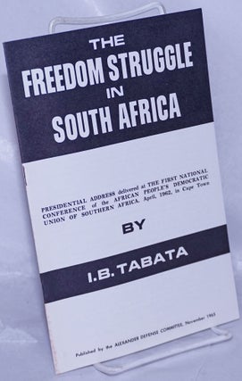 Cat.No: 63862 The freedom struggle in South Africa; Presidential address delivered at the...