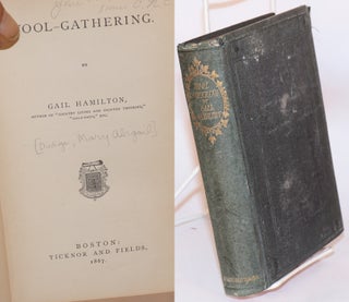 Cat.No: 63863 Wool-gathering, by Gail Hamilton [pseud.]. Mary Abigail Dodge