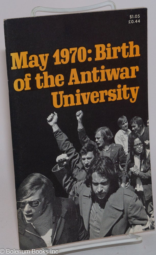 Cat.No: 63873 May 1970; birth of the antiwar university. Socialist Workers Party.